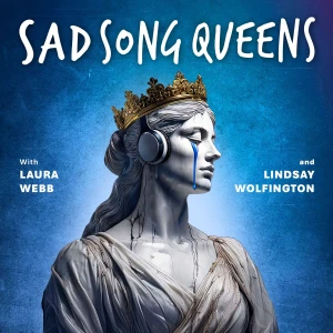 Sad Song Queens
