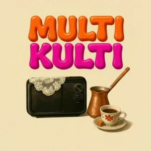Multi Kulti Podcast