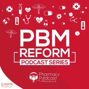 PBM Reform Podcast