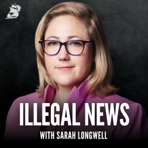 The Illegal News with Sarah Longwell