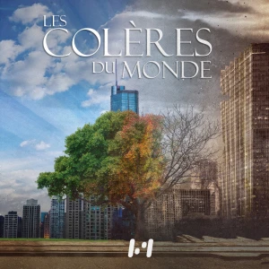 Les colères du monde