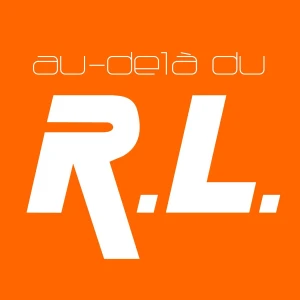 Au-delà du R.L.
