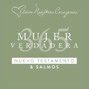 Mujer Verdadera 365: Nuevo Testamento y Salmos