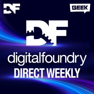 Digital Foundry Direct Weekly