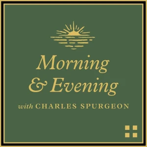 Morning and Evening with Charles Spurgeon
