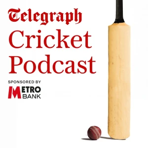 The Telegraph Cricket Podcast