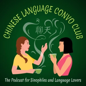 Chinese Language Convo Club - Casual Chinese Speaking Practice