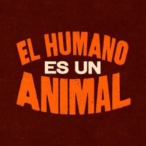EL HUMANO ES UN ANIMAL