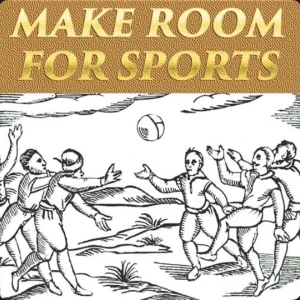 Make Room For Sports - Varsity Edition