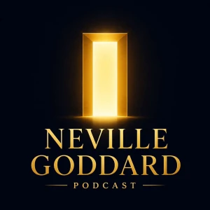 The Neville Goddard Podcast