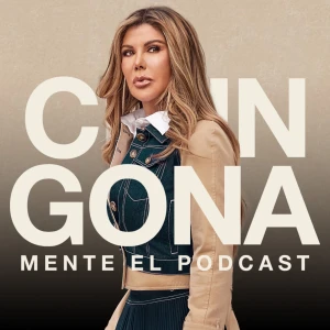 ChingonaMente El Podcast