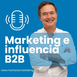 Marketing e influencia B2B, con Juanjo Amengual