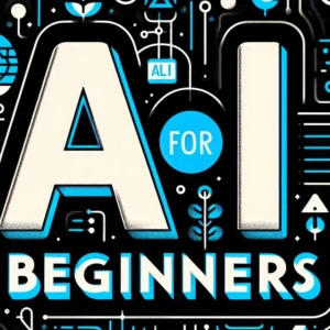 AI for Beginners (300 episodes)
