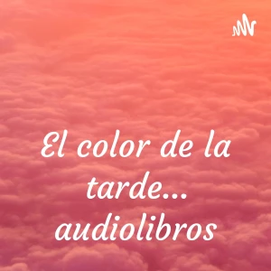 El color de la tarde... audiolibros