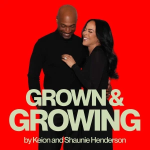 Grown & Growing by Keion and Shaunie Henderson