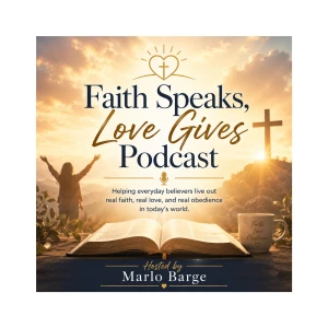 Faith Speaks, Love Gives Podcast