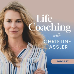 Life Coaching with Christine Hassler