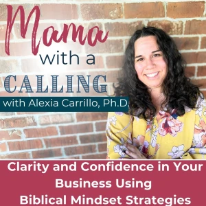 Mama With A Calling - Christian Mindset for Entrepreneur Moms, Christian Online business, Business success, Biblical Living,