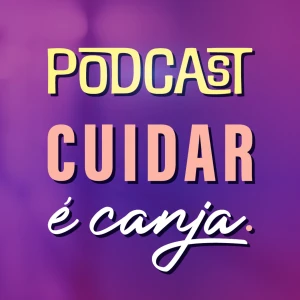 Cuidar é Canja