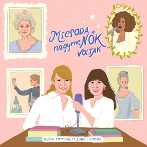 Micsoda nagymeNŐK voltak