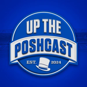 Up The Poshcast