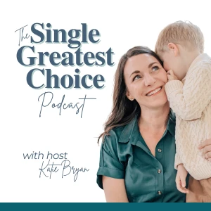 The Single Greatest Choice: For Single Women Exploring Solo Motherhood by Choice (SMBC), Fertility, and Having a Baby on Thei