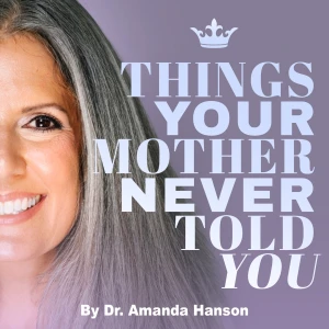 Midlife Muse: Things Your Mother Never Told You