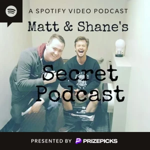 Matt and Shane's Secret Podcast