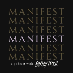 MANIFEST with Sarah Prout