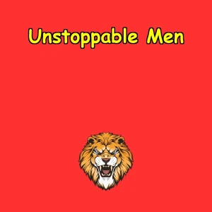 Unstoppable Men | Confidence & Power for Men