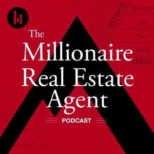 The Millionaire Real Estate Agent | The MREA Podcast