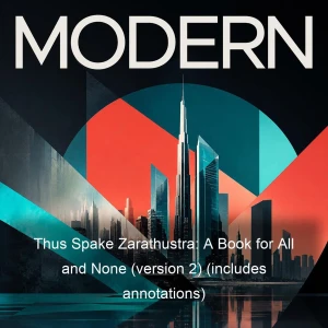 Thus Spake Zarathustra: A Book for All and None (version 2) (includes annotations)