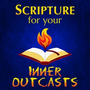 Scripture for Your Inner Outcasts