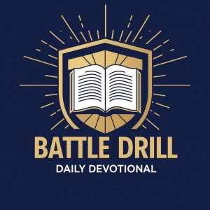 Battle Drill Daily Devotional (Audio) | Christian 5-Minute Bible Devotions