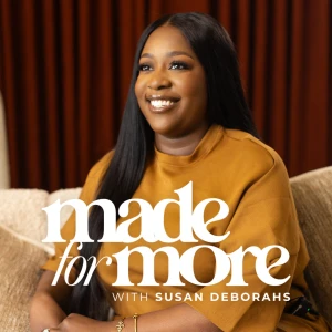 Made for More with Susan Deborahs