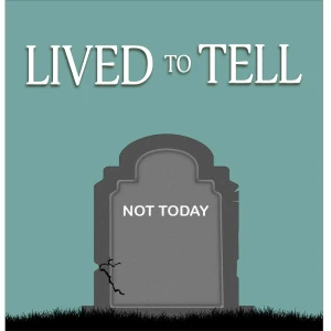 Lived to Tell