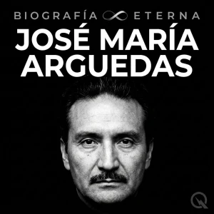 José María Arguedas - Biografía Eterna