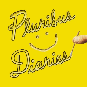 Pluribus Diaries