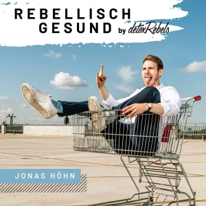 Rebellisch gesund by detoxRebels