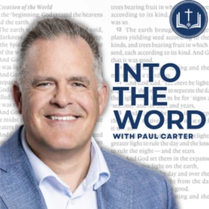 Into The Word with Paul Carter