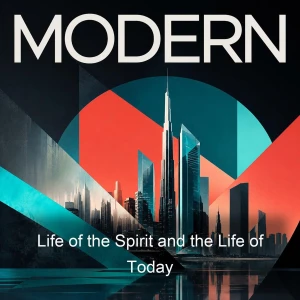 Life of the Spirit and the Life of Today