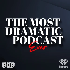 The Most Dramatic Podcast Ever