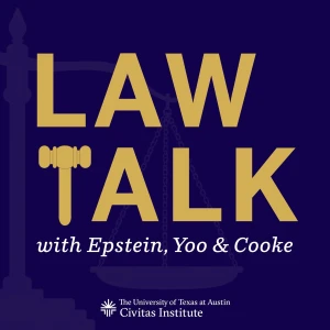 Law Talk With Epstein, Yoo & Cooke
