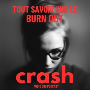 Crash, tout savoir sur le burn out