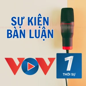VOV - Sự kiện Bàn luận