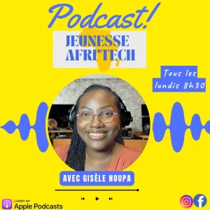 Jeunesse Afri’Tech Podcast