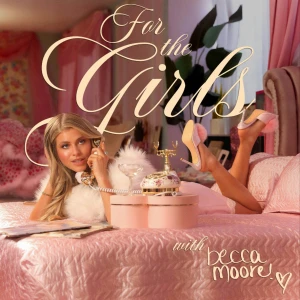 For The Girls with Becca Moore