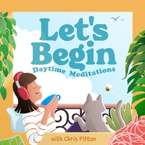 Let's Begin - Relaxing Morning Meditations