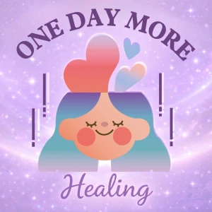 One Day More 再來一天,療癒吧!