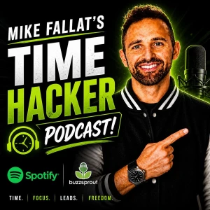 Mike Fallat's Time Hacker Podcast